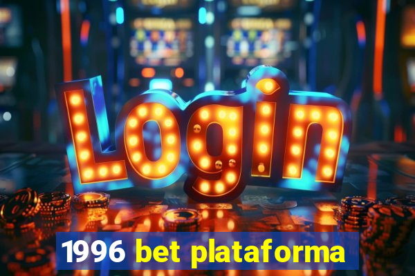 1996 bet plataforma